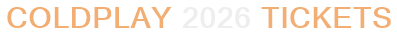 Coldplay 2026 Tickets